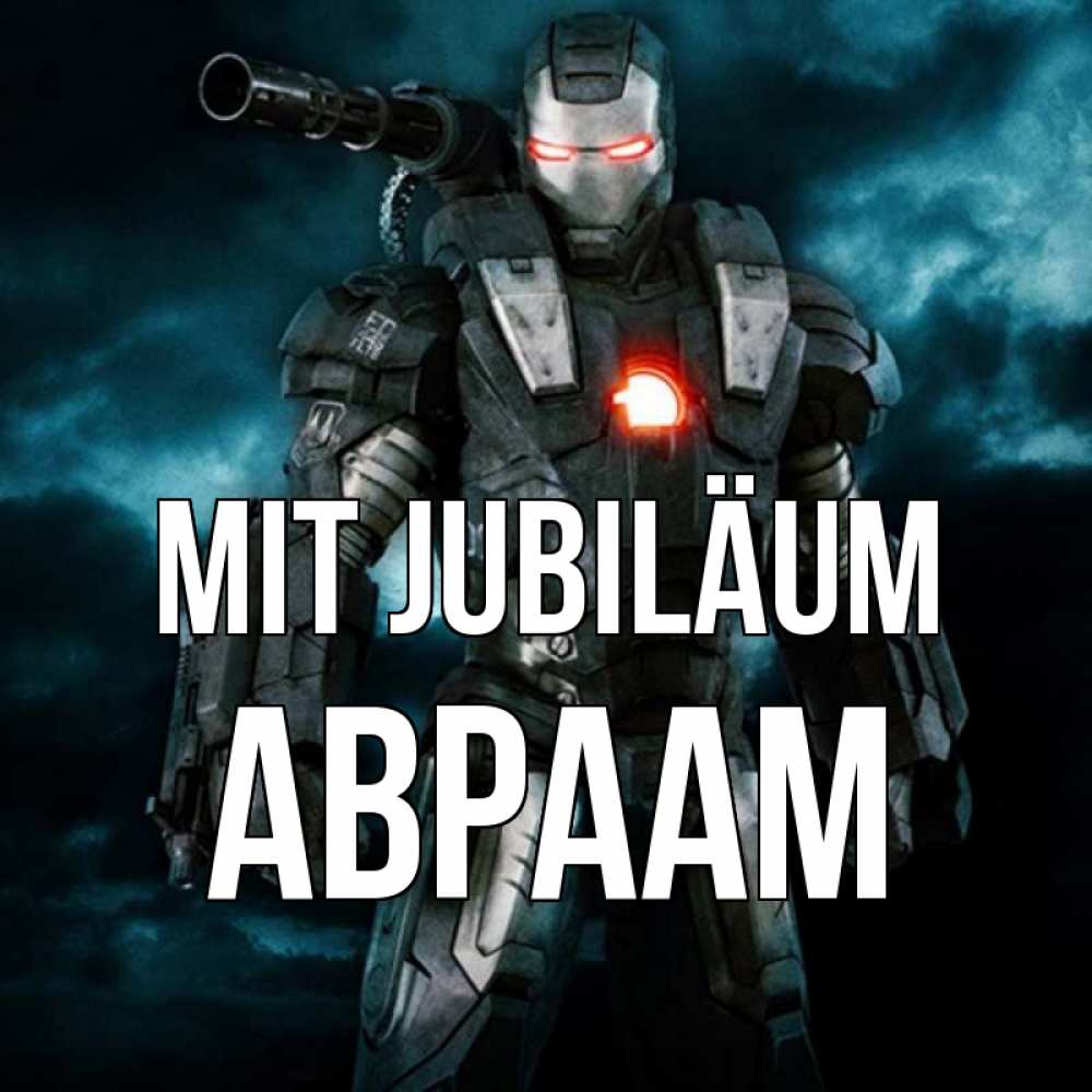 Открытка на каждый день с именем, Авраам Mit Jubiläum марвел супергерой в новом костюме Прикольная открытка с пожеланием онлайн скачать бесплатно 