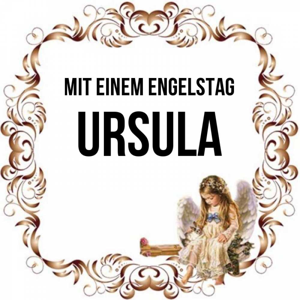 Открытка на каждый день с именем, Ursula Mit einem Engelstag рамочка из перьев и ангелочек Прикольная открытка с пожеланием онлайн скачать бесплатно 