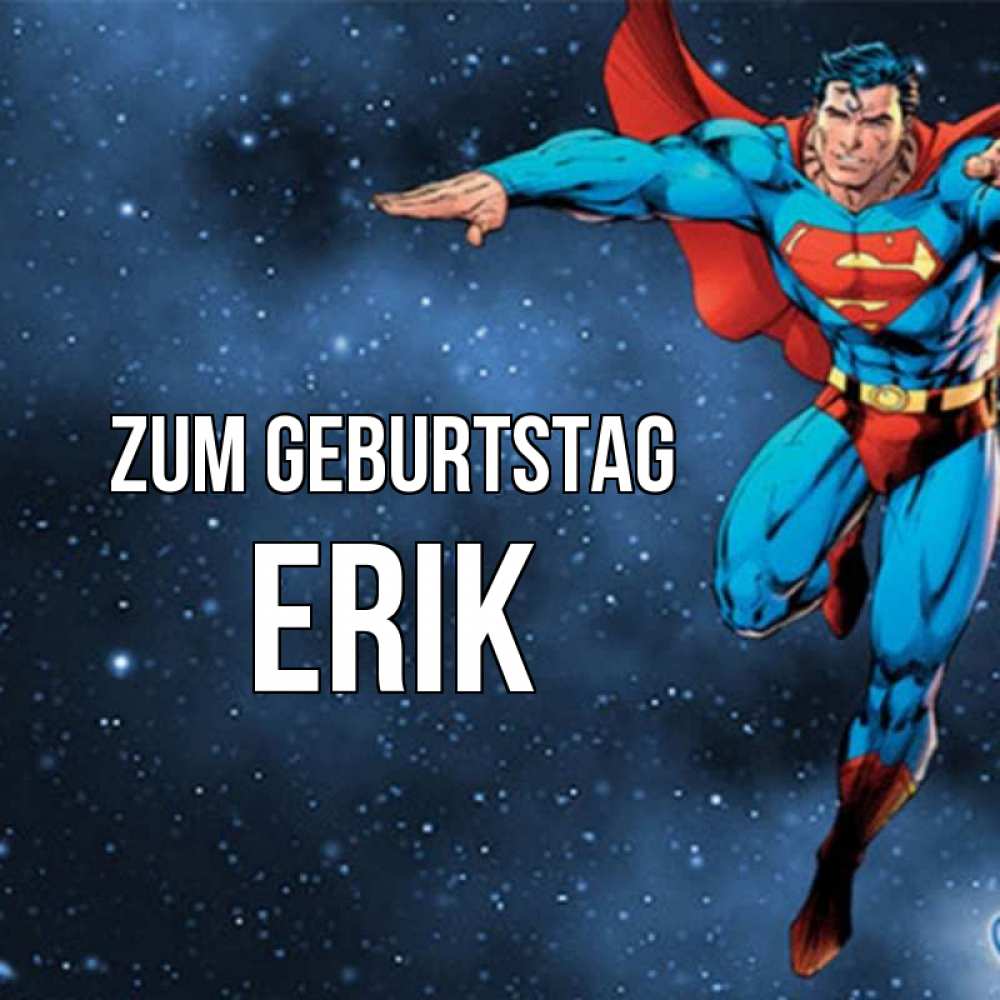 Открытка на каждый день с именем, Erik Zum Geburtstag супергерой Прикольная открытка с пожеланием онлайн скачать бесплатно 