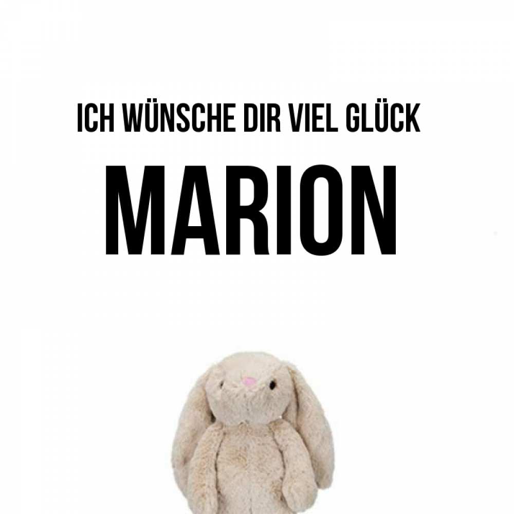 Открытка на каждый день с именем, Marion Ich wünsche dir viel Glück сайт создаватель открыток Прикольная открытка с пожеланием онлайн скачать бесплатно 