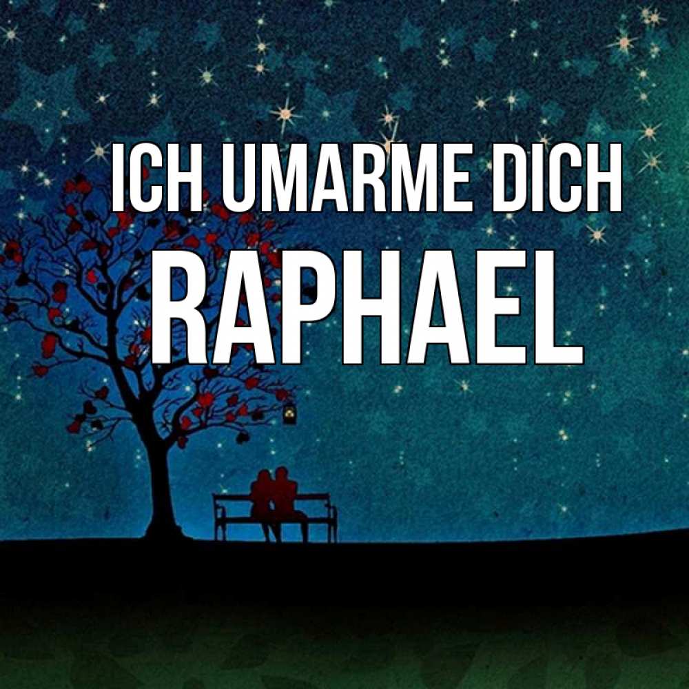 Открытка на каждый день с именем, Raphael Ich umarme dich много звезд Прикольная открытка с пожеланием онлайн скачать бесплатно 