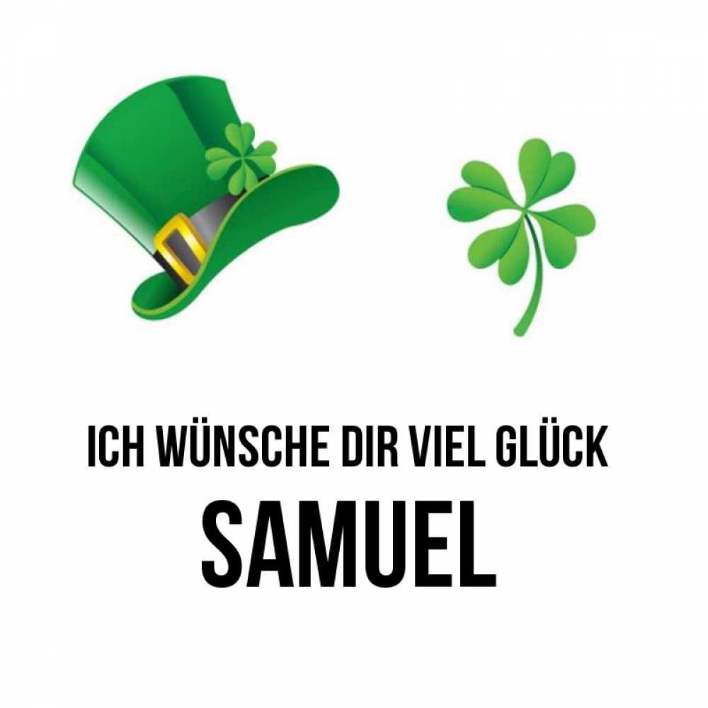 Открытка на каждый день с именем, Samuel Ich wünsche dir viel Glück на удачу 1 Прикольная открытка с пожеланием онлайн скачать бесплатно 