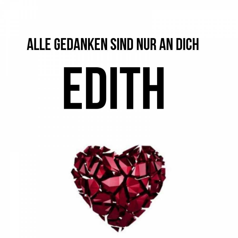 Открытка на каждый день с именем, Edith Alle Gedanken sind nur an dich рубиновое 1 Прикольная открытка с пожеланием онлайн скачать бесплатно 