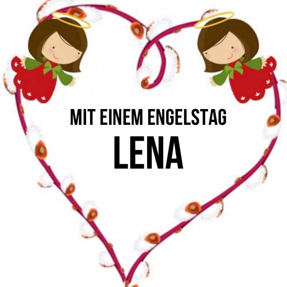 Открытка на каждый день с именем, Lena Mit einem Engelstag рамочка в виде сердца Прикольная открытка с пожеланием онлайн скачать бесплатно 