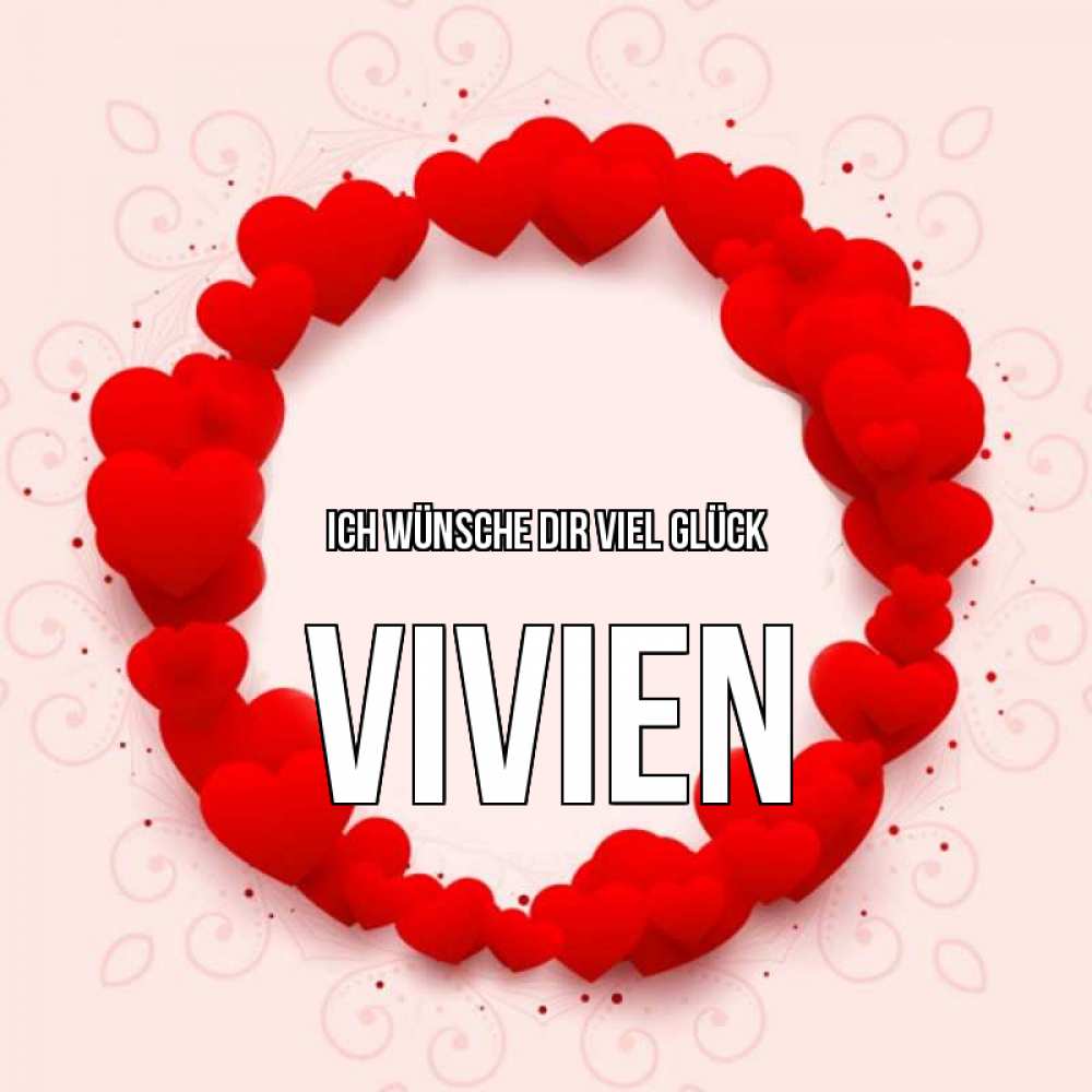 Открытка на каждый день с именем, Vivien Ich wünsche dir viel Glück на удачу любимому или любимой Прикольная открытка с пожеланием онлайн скачать бесплатно 