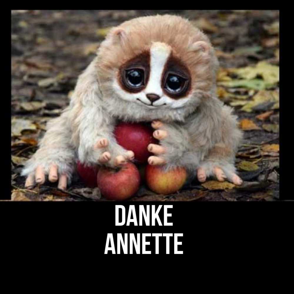 Открытка на каждый день с именем, Annette Danke прикольное животное Прикольная открытка с пожеланием онлайн скачать бесплатно 