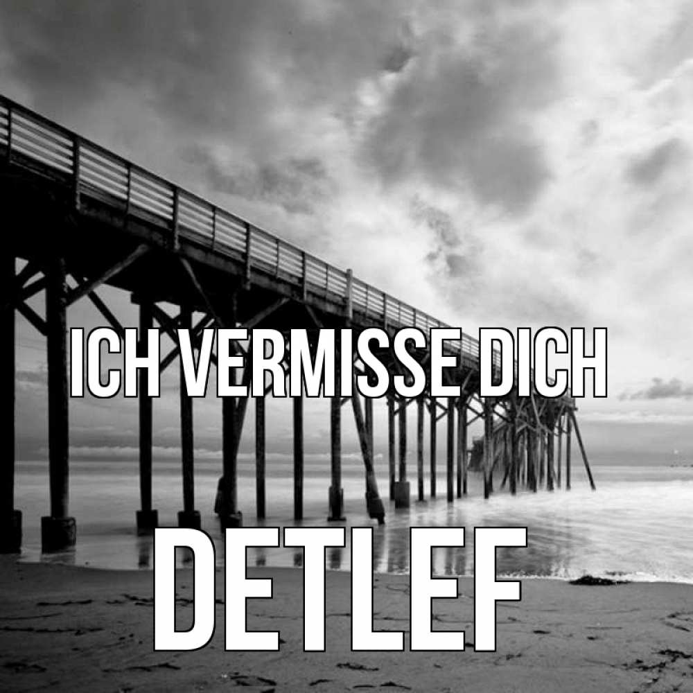 Открытка на каждый день с именем, Detlef Ich vermisse dich старый Прикольная открытка с пожеланием онлайн скачать бесплатно 