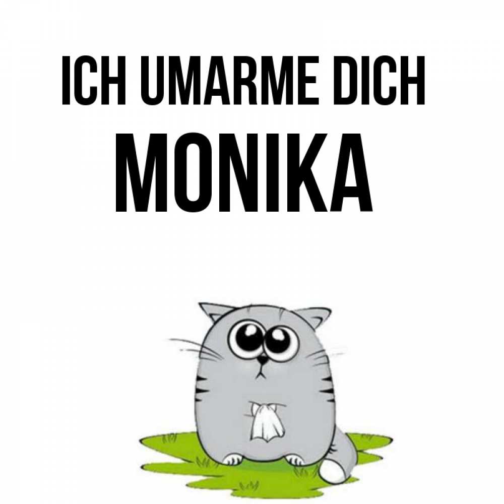 Открытка на каждый день с именем, Monika Ich umarme dich котик теребит платочек сидя на травке Прикольная открытка с пожеланием онлайн скачать бесплатно 
