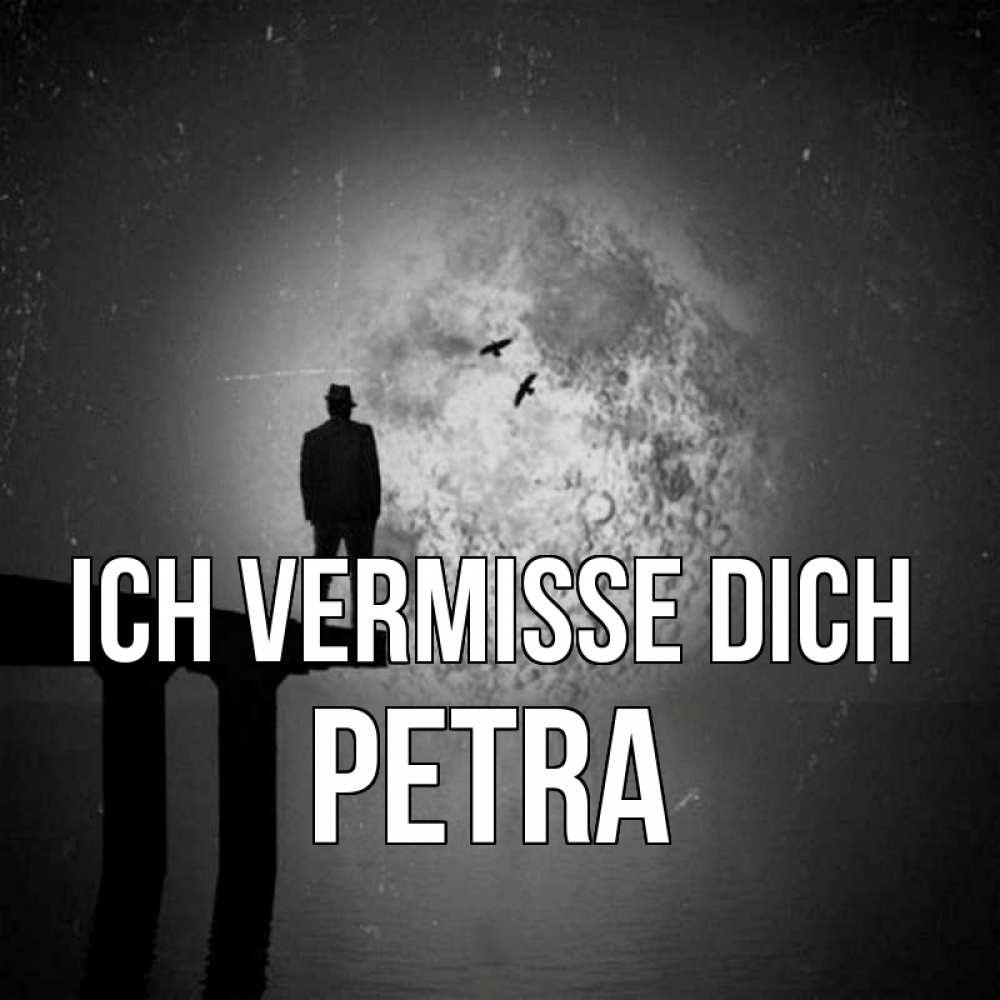 Открытка на каждый день с именем, Petra Ich vermisse dich мост 1 Прикольная открытка с пожеланием онлайн скачать бесплатно 