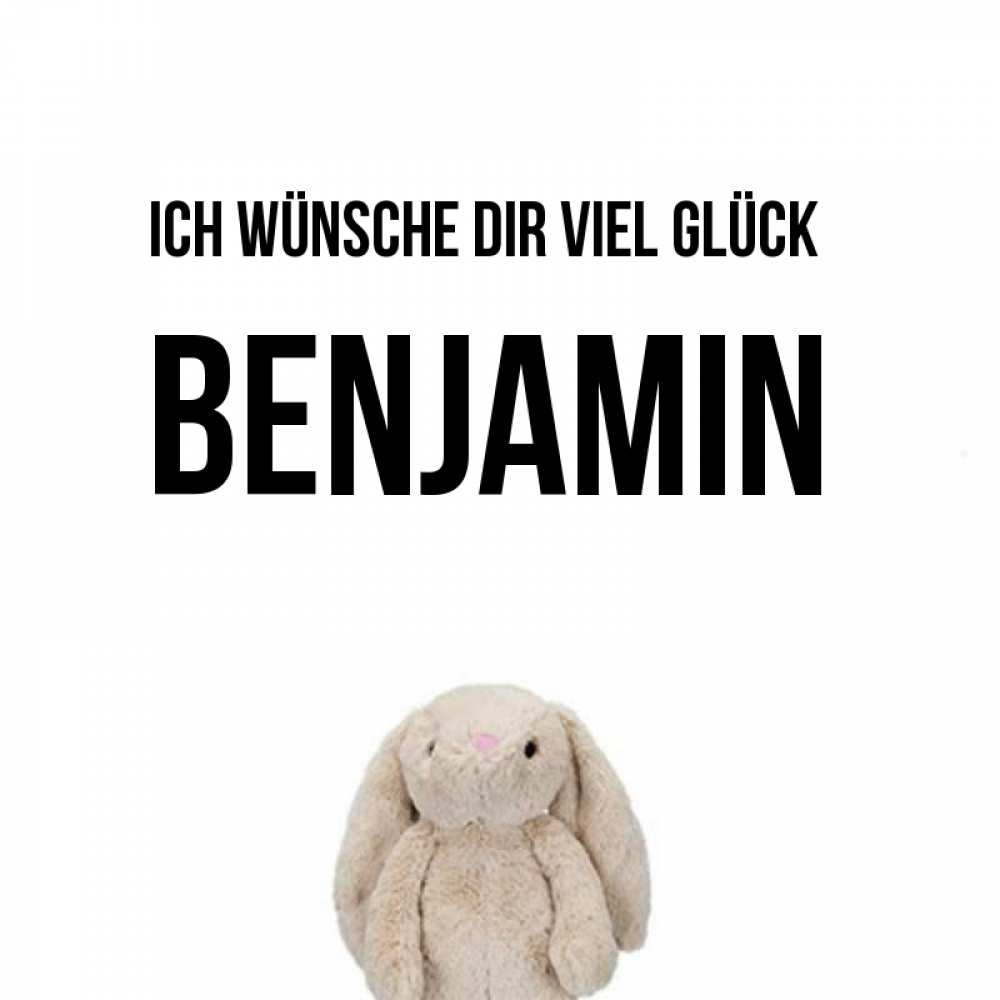 Открытка на каждый день с именем, Benjamin Ich wünsche dir viel Glück сайт создаватель открыток Прикольная открытка с пожеланием онлайн скачать бесплатно 