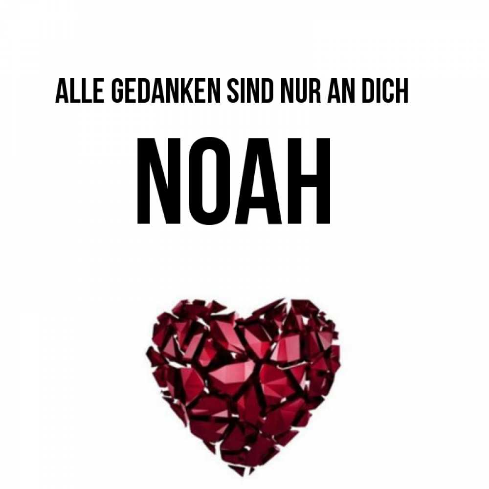 Открытка на каждый день с именем, Noah Alle Gedanken sind nur an dich рубиновое 1 Прикольная открытка с пожеланием онлайн скачать бесплатно 