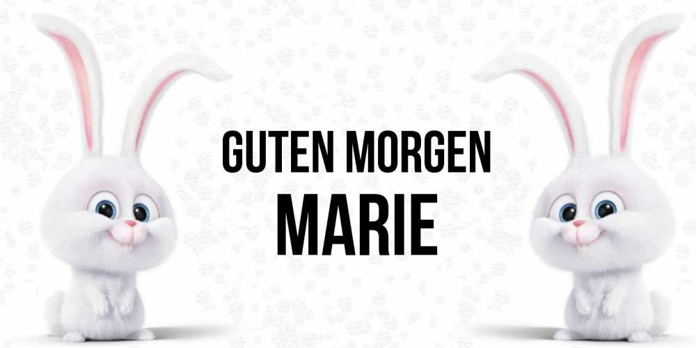 Открытка на каждый день с именем, Marie Guten Morgen кролики с длинными ушками Прикольная открытка с пожеланием онлайн скачать бесплатно 
