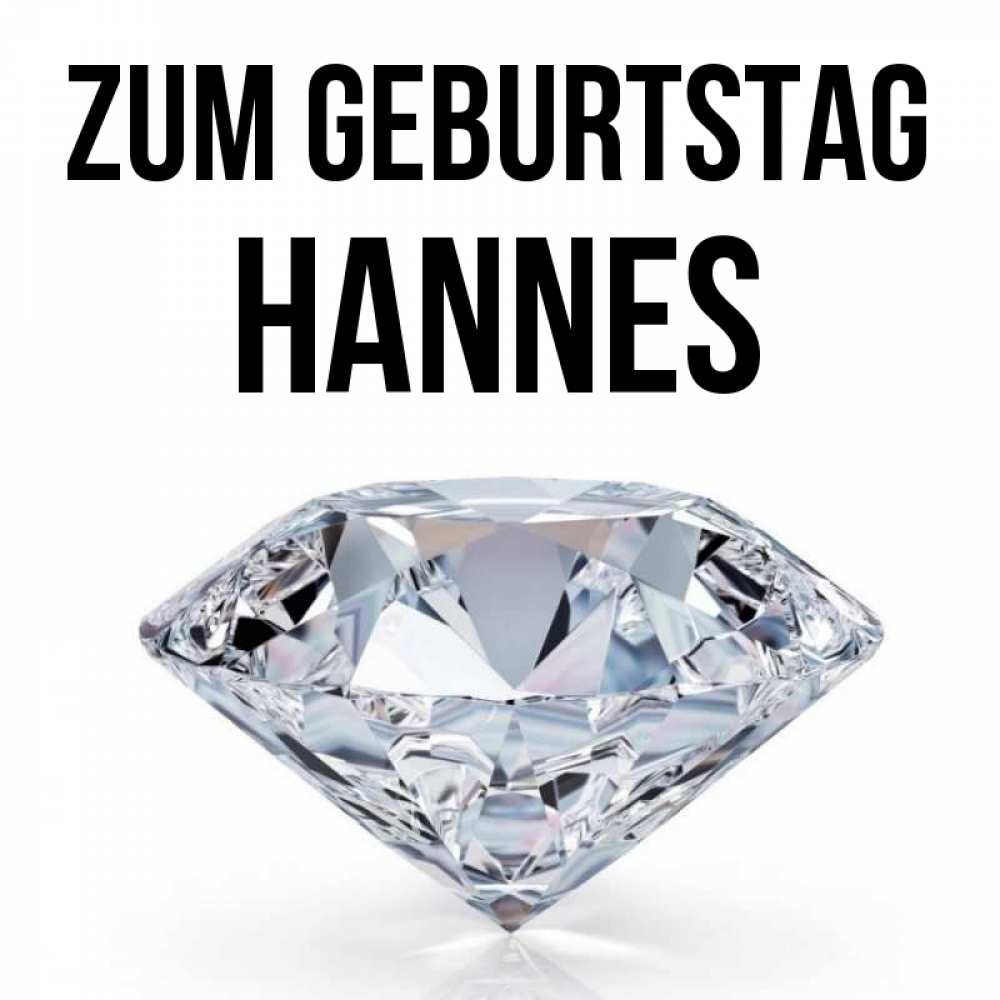 Открытка на каждый день с именем, Hannes Zum Geburtstag к пожеланием быть богатым Прикольная открытка с пожеланием онлайн скачать бесплатно 