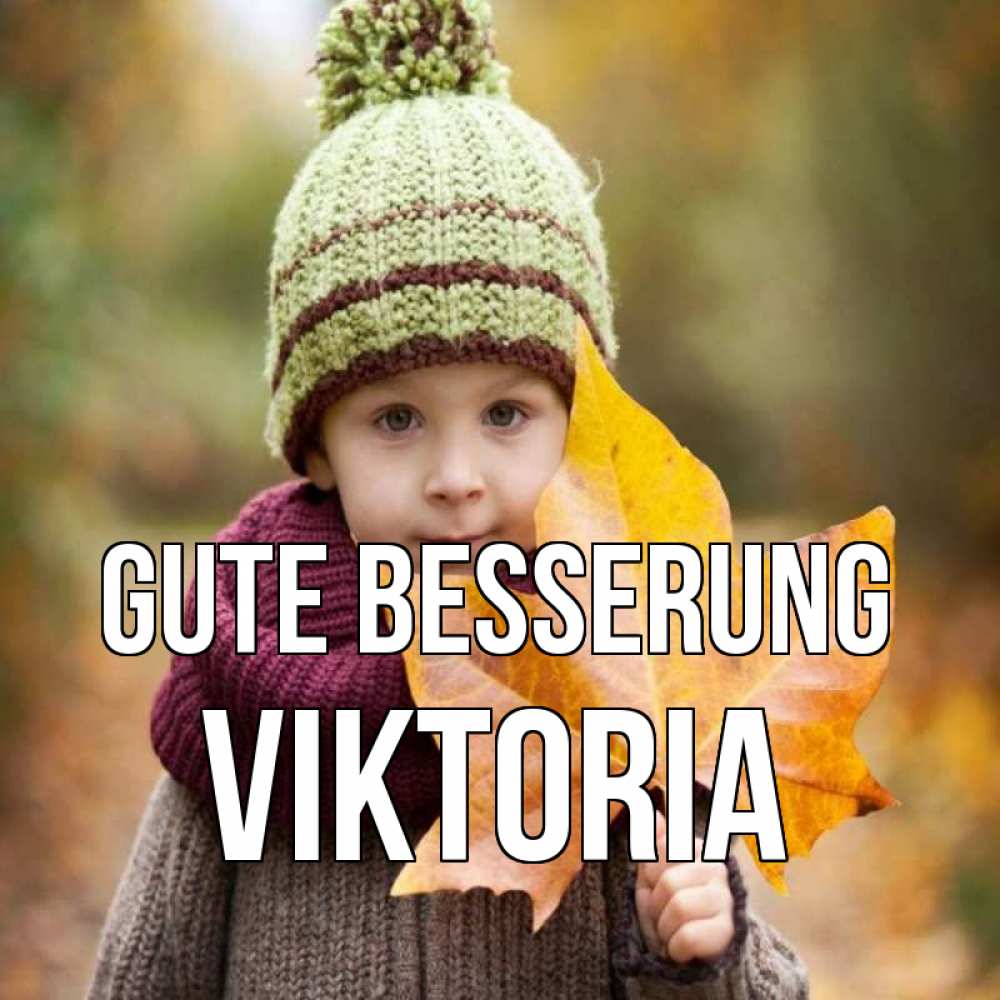 Открытка на каждый день с именем, Viktoria Gute Besserung дышим свежим воздухом Прикольная открытка с пожеланием онлайн скачать бесплатно 