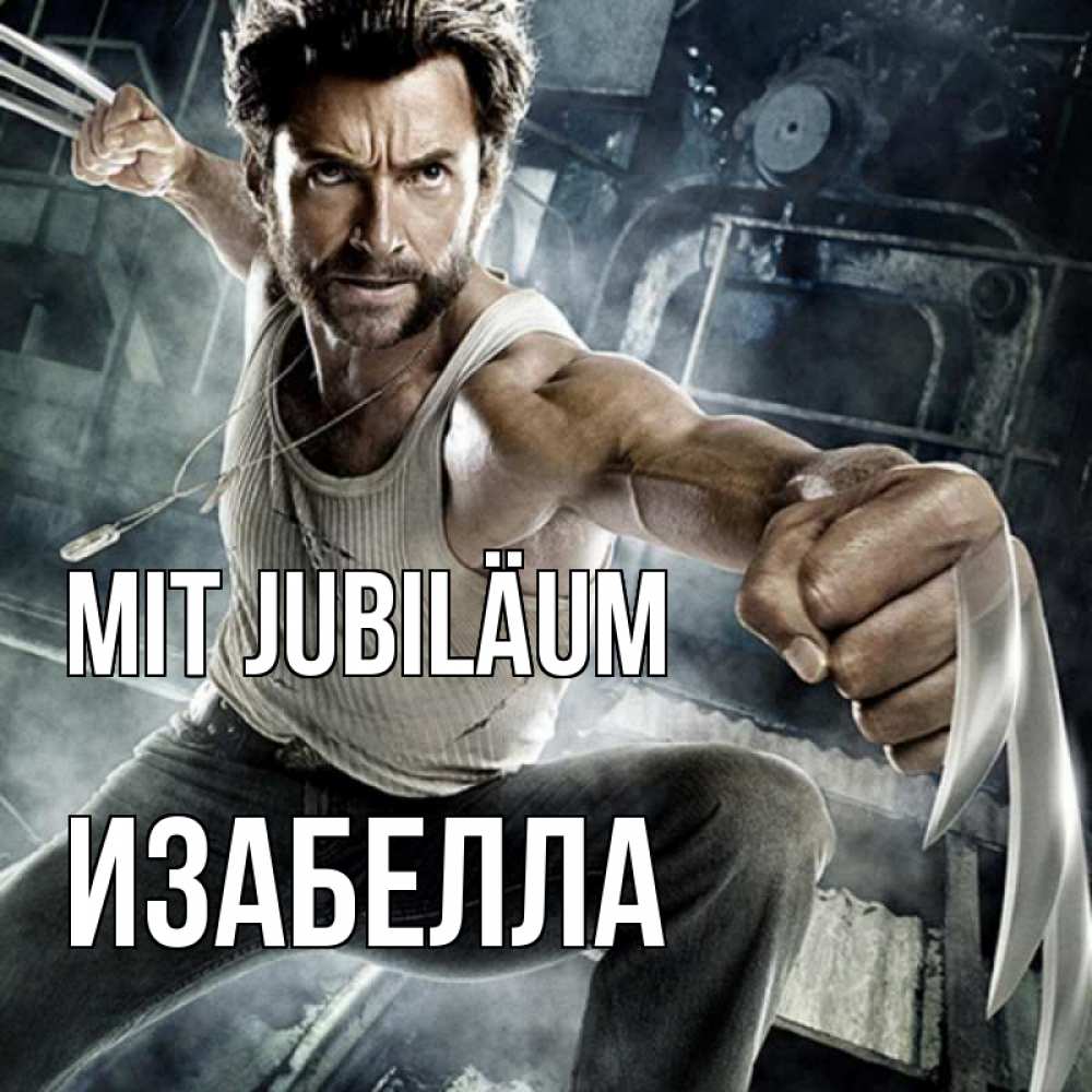 Открытка на каждый день с именем, Изабелла Mit Jubiläum супергерой в ярости Прикольная открытка с пожеланием онлайн скачать бесплатно 