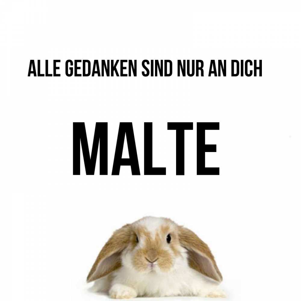 Открытка на каждый день с именем, Malte Alle Gedanken sind nur an dich подписать своими руками онлайн Прикольная открытка с пожеланием онлайн скачать бесплатно 