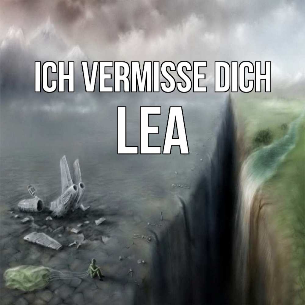 Открытка на каждый день с именем, Lea Ich vermisse dich давай скорее ко мне Прикольная открытка с пожеланием онлайн скачать бесплатно 