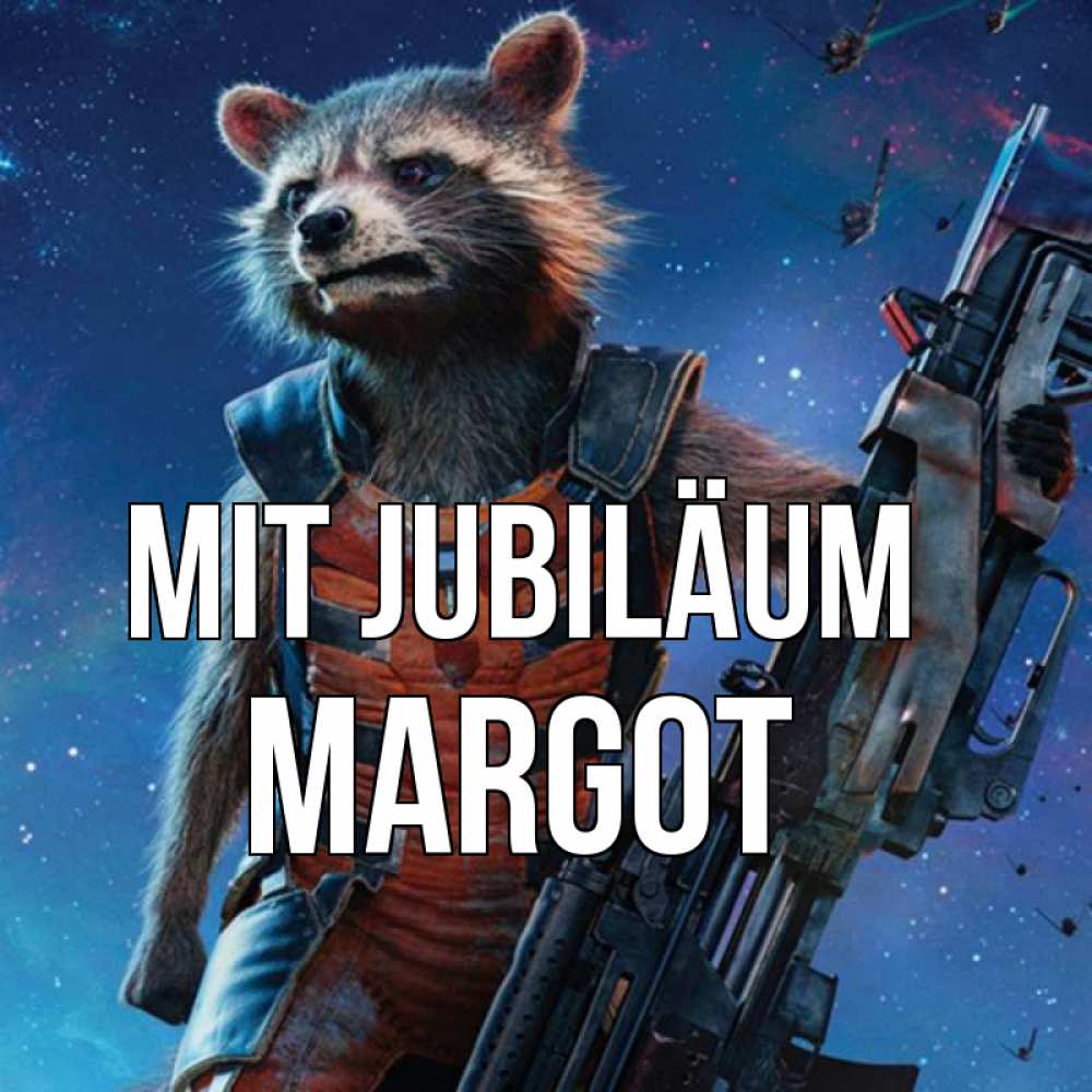 Открытка на каждый день с именем, Margot Mit Jubiläum реактивный Рокета Прикольная открытка с пожеланием онлайн скачать бесплатно 