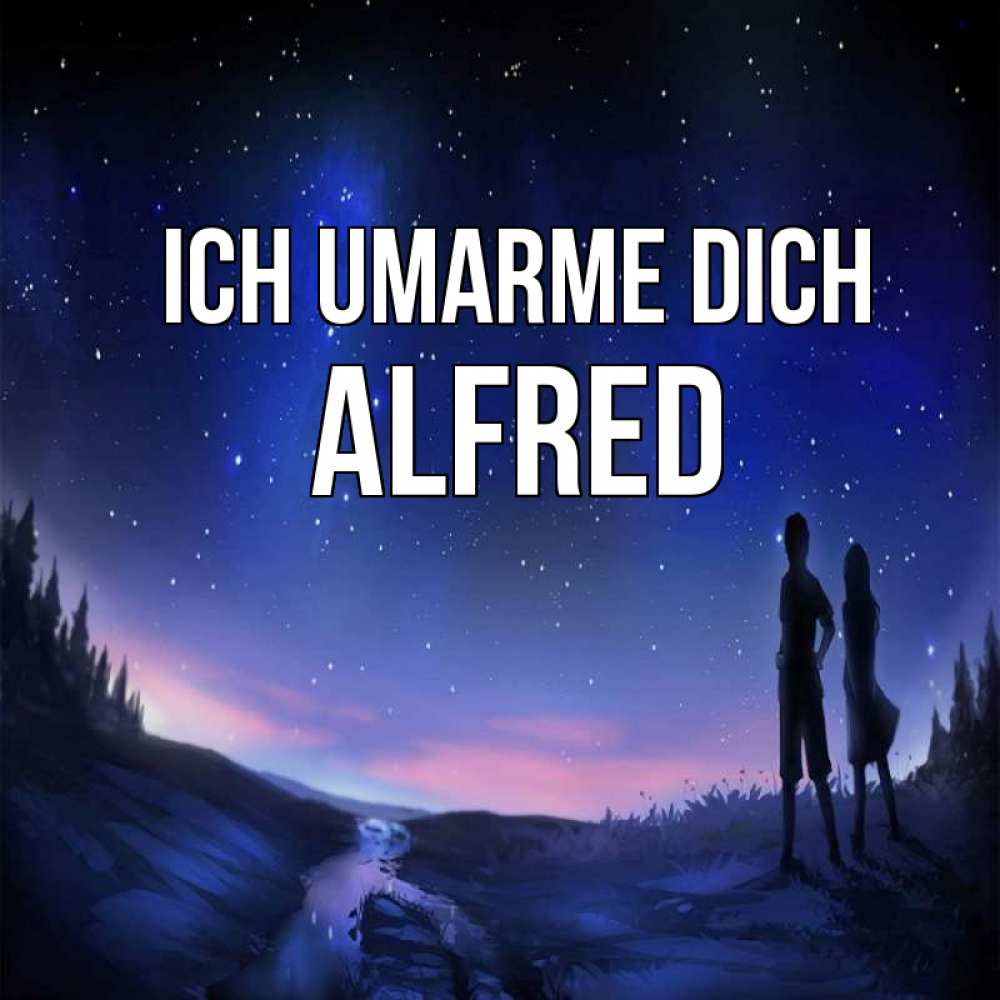 Открытка на каждый день с именем, Alfred Ich umarme dich абстракция 1 Прикольная открытка с пожеланием онлайн скачать бесплатно 