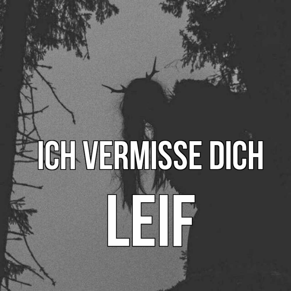 Открытка на каждый день с именем, Leif Ich vermisse dich пугаю Прикольная открытка с пожеланием онлайн скачать бесплатно 