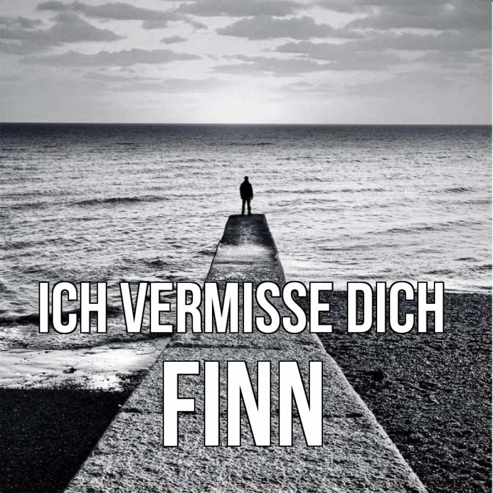 Открытка на каждый день с именем, Finn Ich vermisse dich скучашки Прикольная открытка с пожеланием онлайн скачать бесплатно 