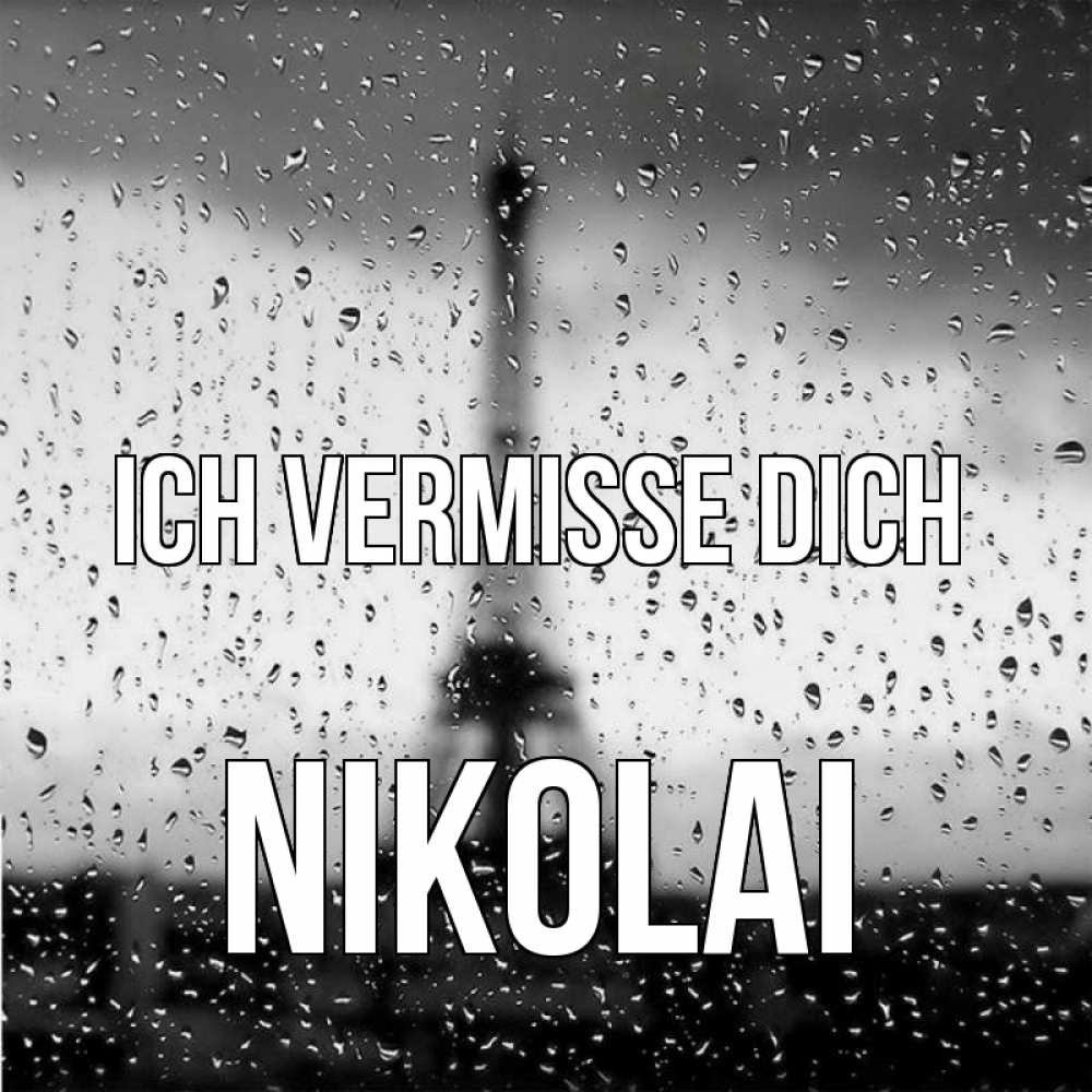 Открытка на каждый день с именем, Nikolai Ich vermisse dich башня Прикольная открытка с пожеланием онлайн скачать бесплатно 
