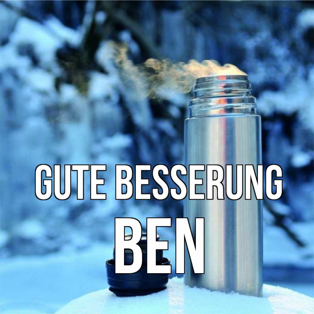 Открытка на каждый день с именем, Ben Gute Besserung лечитесь не болейте Прикольная открытка с пожеланием онлайн скачать бесплатно 