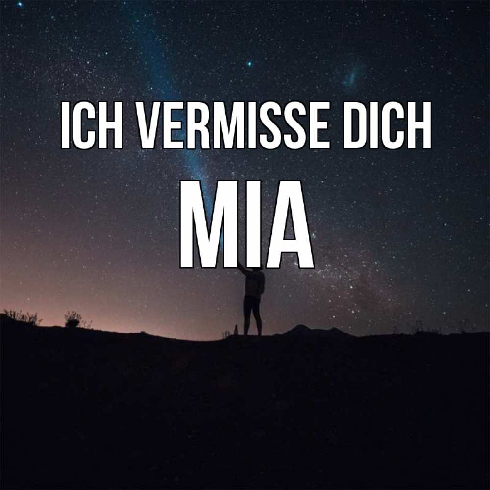 Открытка на каждый день с именем, Mia Ich vermisse dich звезды и луч света Прикольная открытка с пожеланием онлайн скачать бесплатно 
