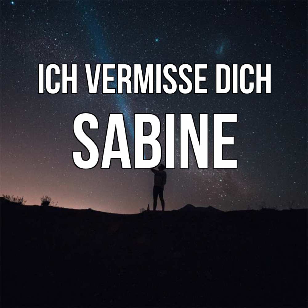 Открытка на каждый день с именем, Sabine Ich vermisse dich звезды и луч света Прикольная открытка с пожеланием онлайн скачать бесплатно 