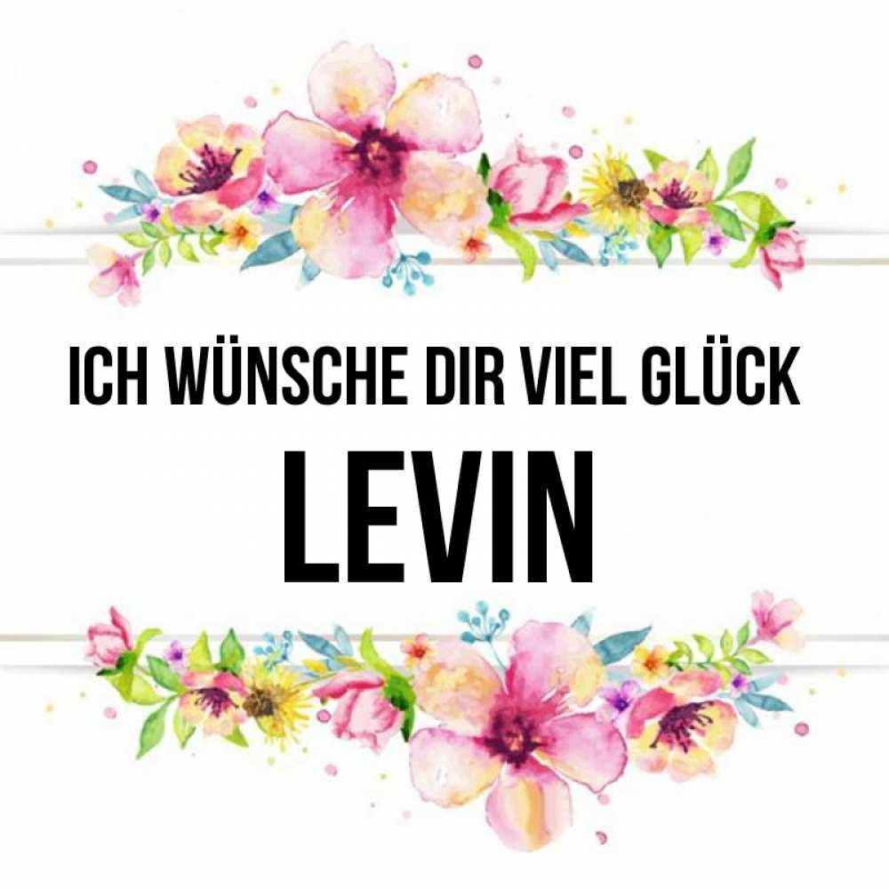 Открытка на каждый день с именем, Levin Ich wünsche dir viel Glück пусть повезет 1 Прикольная открытка с пожеланием онлайн скачать бесплатно 