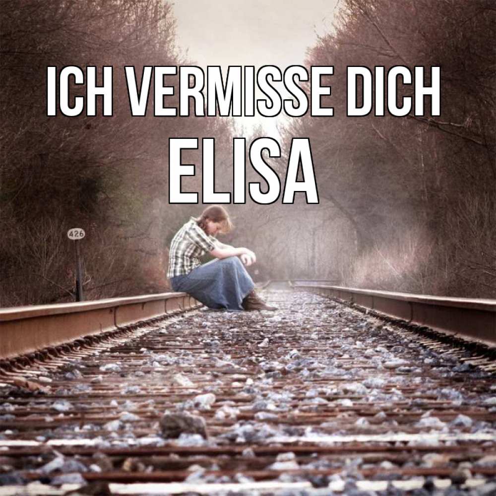 Открытка на каждый день с именем, Elisa Ich vermisse dich скучаю Прикольная открытка с пожеланием онлайн скачать бесплатно 