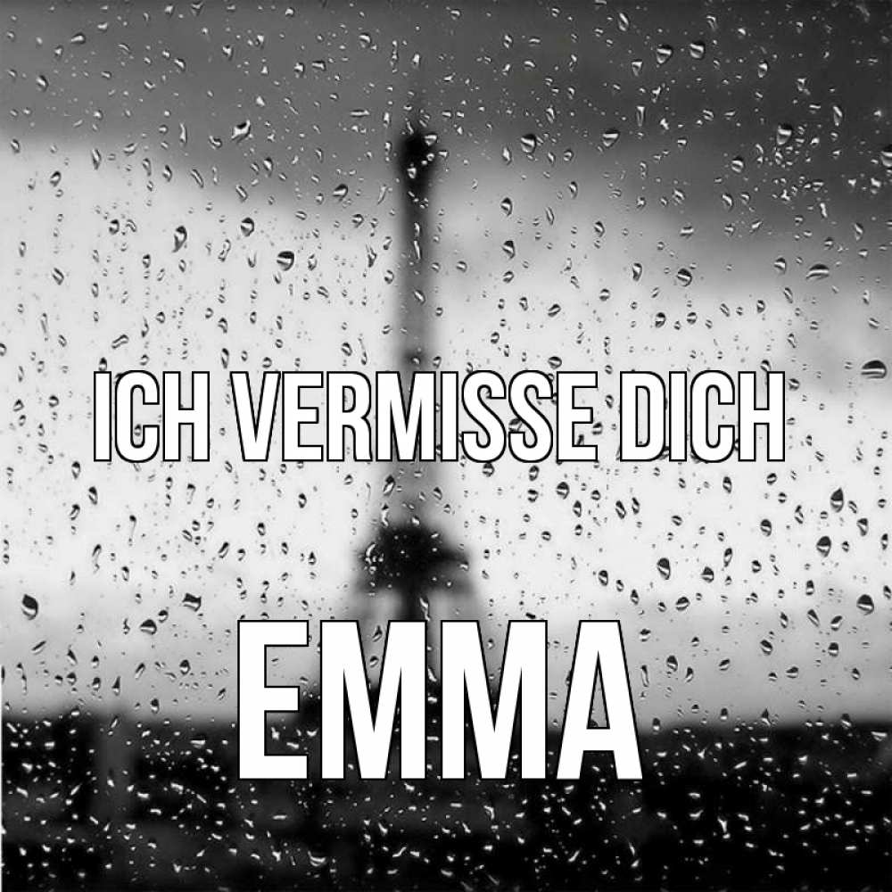 Открытка на каждый день с именем, Emma Ich vermisse dich башня Прикольная открытка с пожеланием онлайн скачать бесплатно 