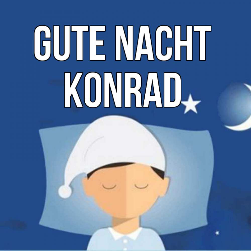 Открытка на каждый день с именем, Konrad Gute Nacht подушка и шапочка Прикольная открытка с пожеланием онлайн скачать бесплатно 