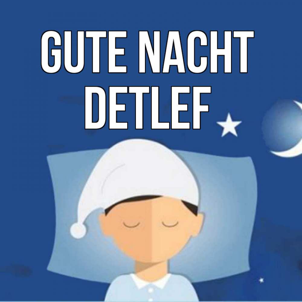 Открытка на каждый день с именем, Detlef Gute Nacht подушка и шапочка Прикольная открытка с пожеланием онлайн скачать бесплатно 