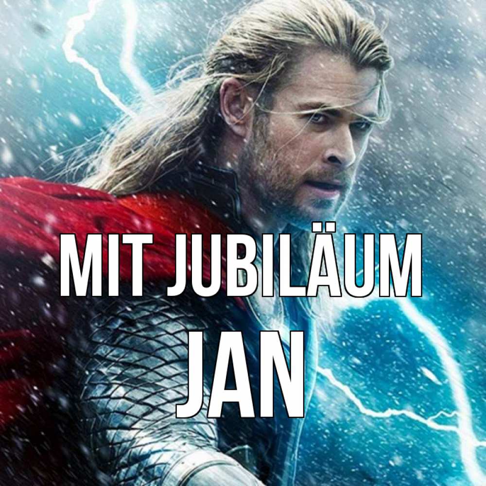 Открытка на каждый день с именем, Jan Mit Jubiläum марвел боги Прикольная открытка с пожеланием онлайн скачать бесплатно 
