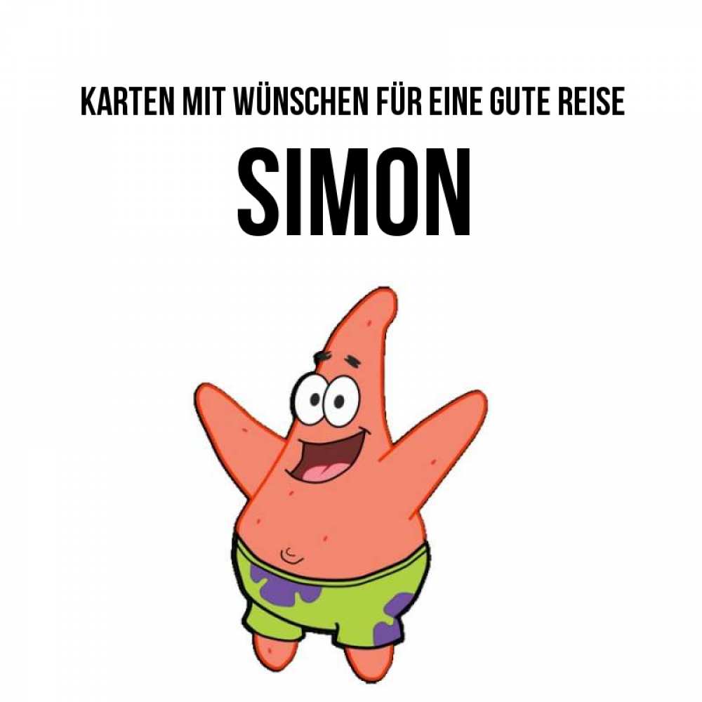 Открытка на каждый день с именем, Simon Karten mit Wünschen für eine gute Reise желает тебе хорошей дороги Прикольная открытка с пожеланием онлайн скачать бесплатно 