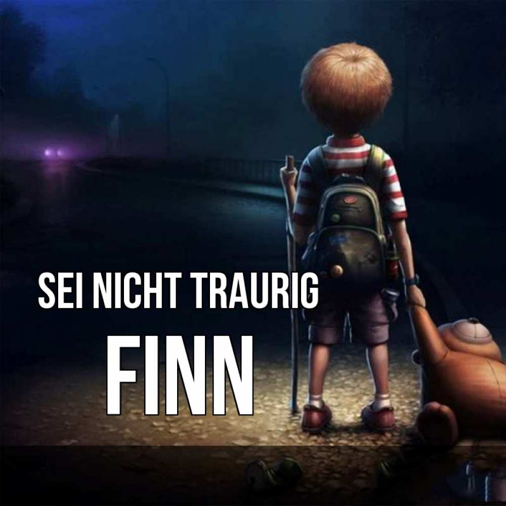 Открытка на каждый день с именем, Finn Sei nicht traurig мишка рюкзак ребенок Прикольная открытка с пожеланием онлайн скачать бесплатно 