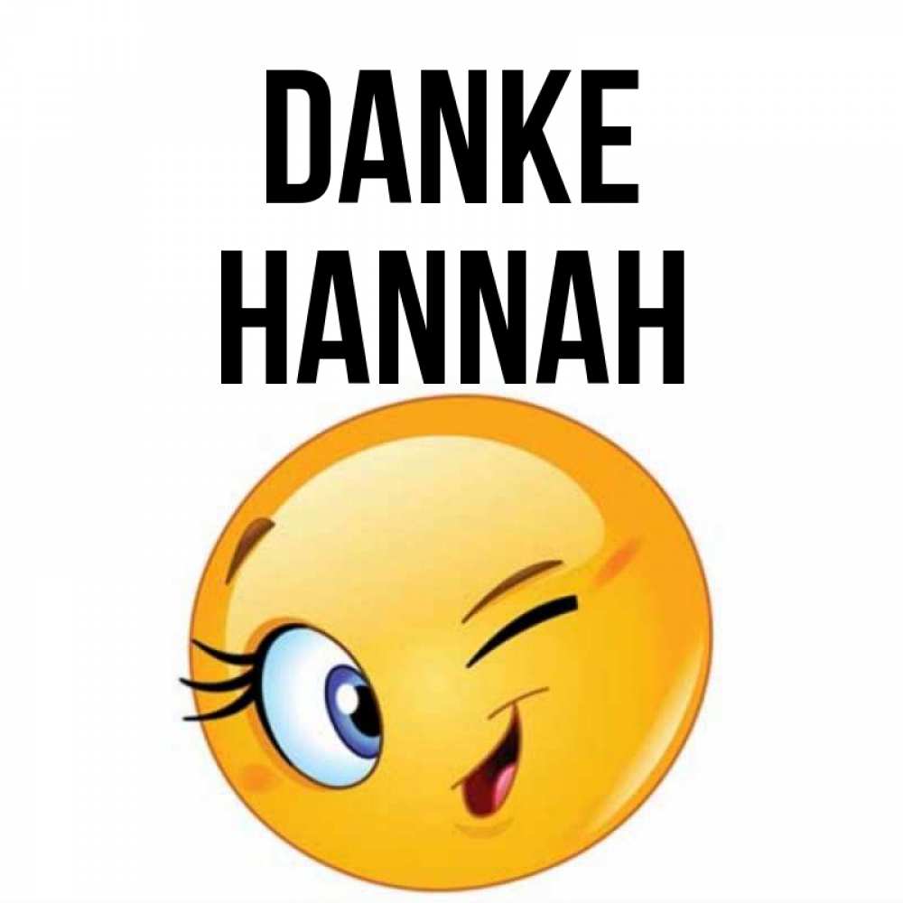 Открытка на каждый день с именем, Hannah Danke открытка с подмигивающим смайлом Прикольная открытка с пожеланием онлайн скачать бесплатно 