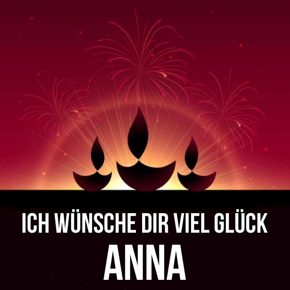 Открытка на каждый день с именем, Anna Ich wünsche dir viel Glück праздник Прикольная открытка с пожеланием онлайн скачать бесплатно 