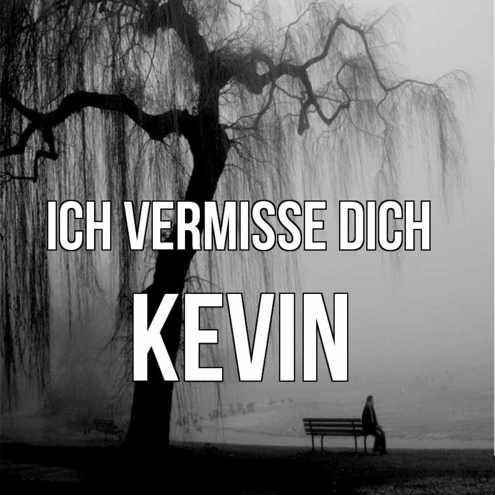 Открытка на каждый день с именем, Kevin Ich vermisse dich лавочка под деревом я жду тебя Прикольная открытка с пожеланием онлайн скачать бесплатно 