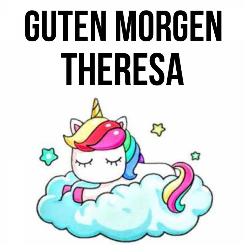 Открытка на каждый день с именем, Theresa Guten Morgen радужное утро Прикольная открытка с пожеланием онлайн скачать бесплатно 