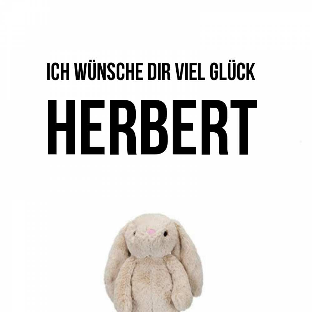Открытка на каждый день с именем, Herbert Ich wünsche dir viel Glück сайт создаватель открыток Прикольная открытка с пожеланием онлайн скачать бесплатно 