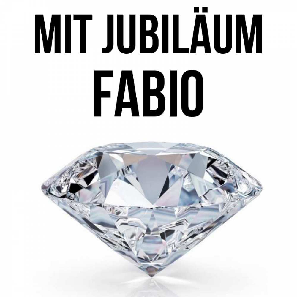 Открытка на каждый день с именем, Fabio Mit Jubiläum к пожеланием быть богатым Прикольная открытка с пожеланием онлайн скачать бесплатно 