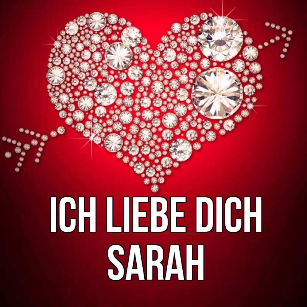 Открытка на каждый день с именем, Sarah Ich liebe dich стрела купидона Прикольная открытка с пожеланием онлайн скачать бесплатно 