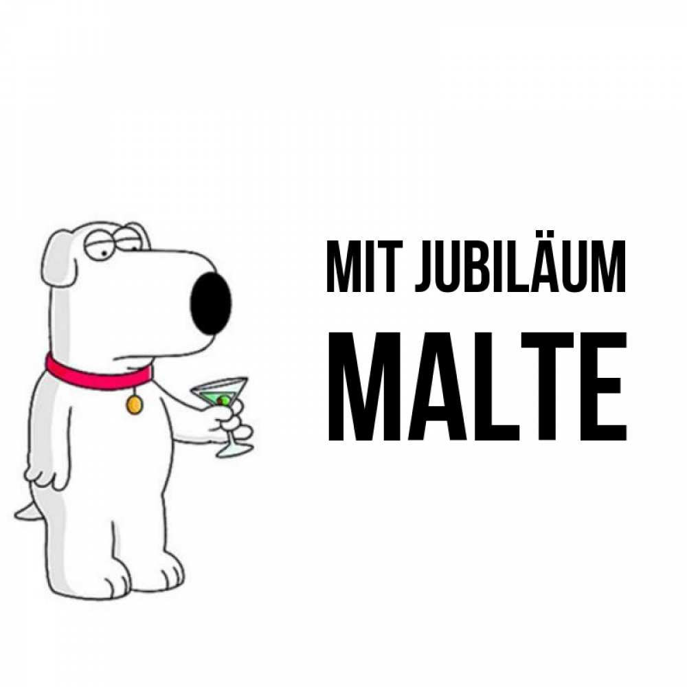 Открытка на каждый день с именем, Malte Mit Jubiläum песик с оливками Прикольная открытка с пожеланием онлайн скачать бесплатно 