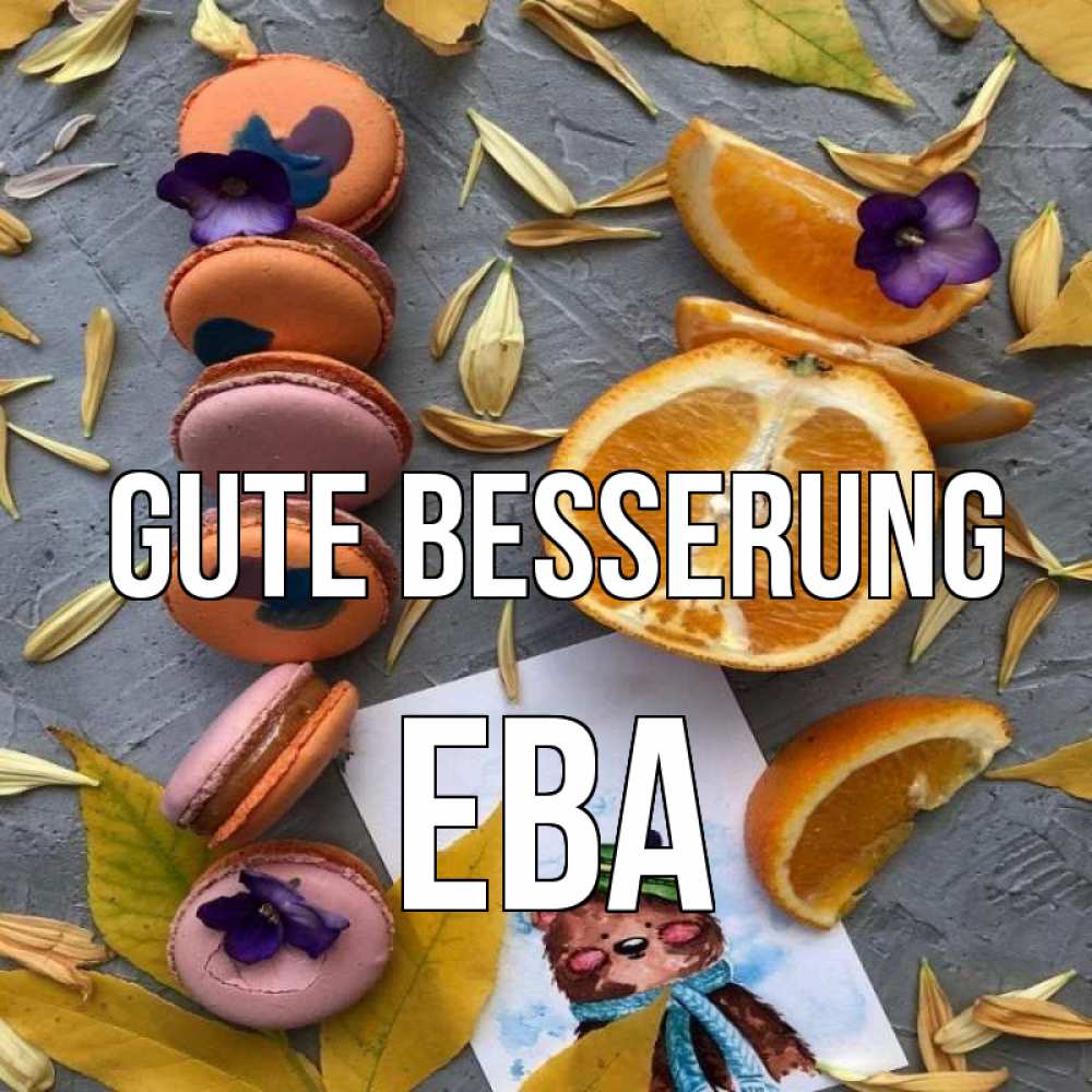 Открытка на каждый день с именем, Ева Gute Besserung не болейте Прикольная открытка с пожеланием онлайн скачать бесплатно 