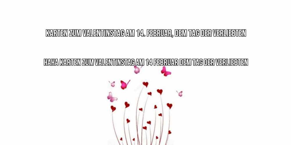 Открытка на каждый день с именем, Нана Karten zum Valentinstag am 14 Februar dem Tag der Verliebten валентинку подписать онлайн на день всех влюбленных Прикольная открытка с пожеланием онлайн скачать бесплатно 