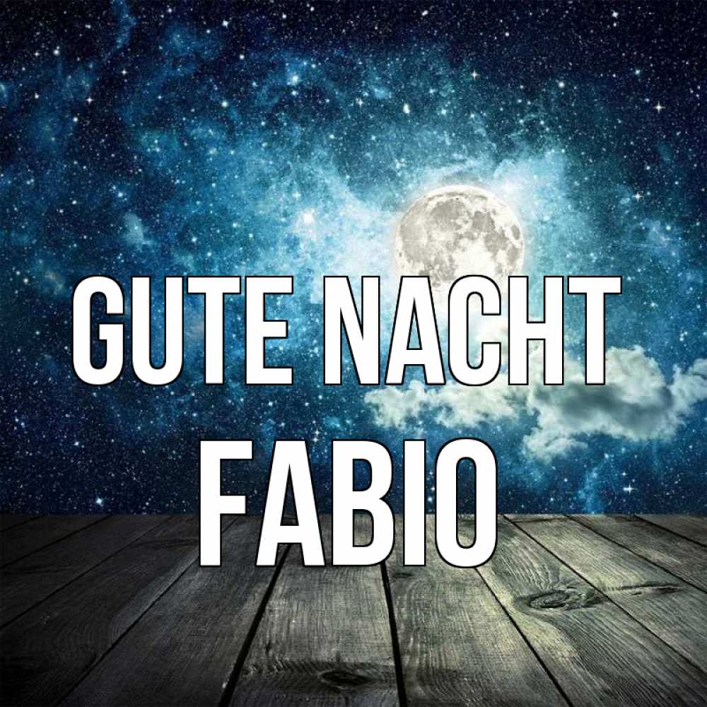 Открытка на каждый день с именем, Fabio Gute Nacht луна Прикольная открытка с пожеланием онлайн скачать бесплатно 
