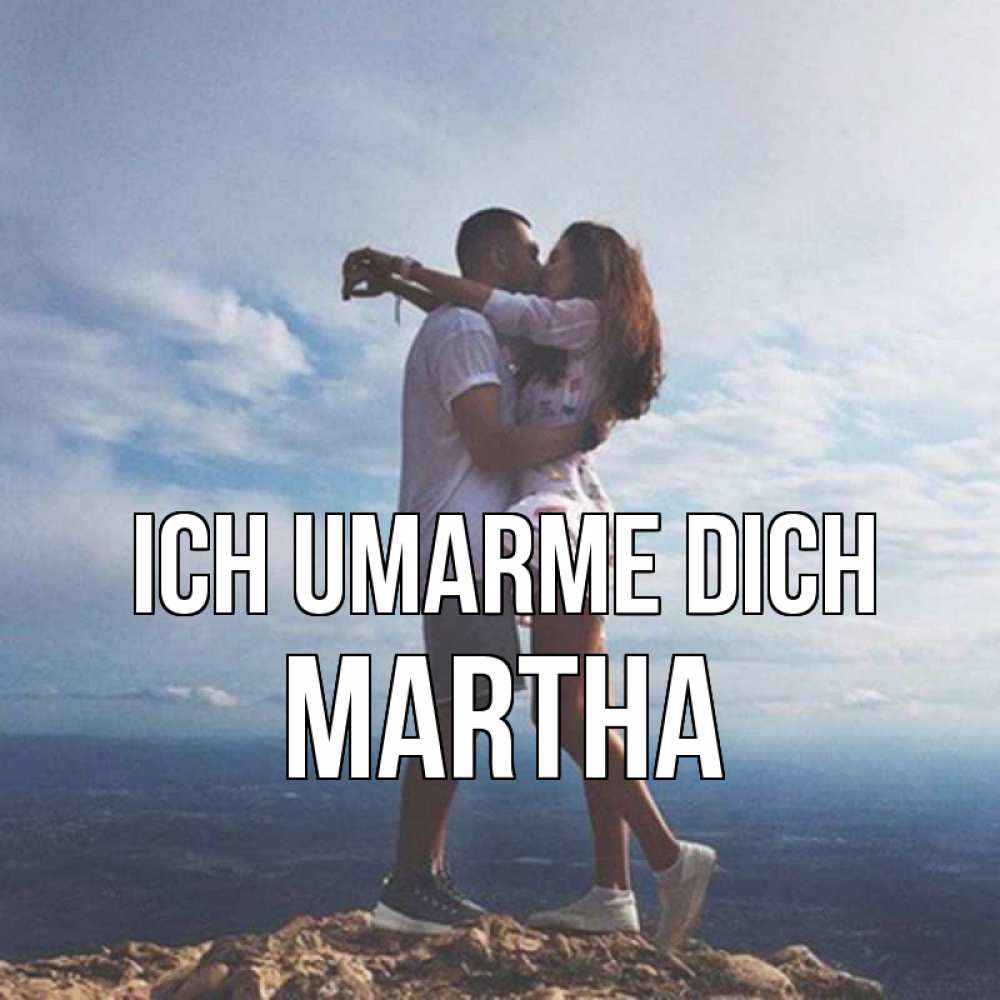 Открытка на каждый день с именем, Martha Ich umarme dich Морской пейзаж Прикольная открытка с пожеланием онлайн скачать бесплатно 