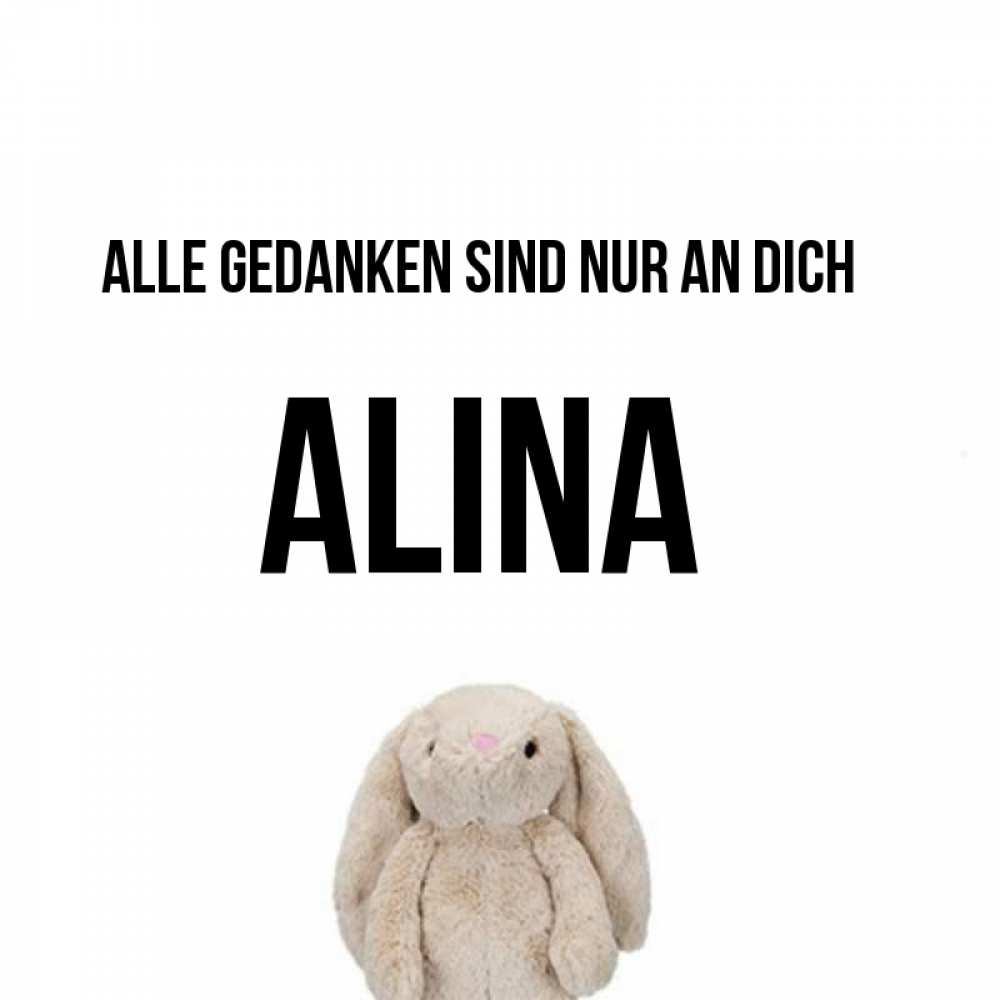 Открытка на каждый день с именем, Alina Alle Gedanken sind nur an dich открытки с текстами и подписями Прикольная открытка с пожеланием онлайн скачать бесплатно 